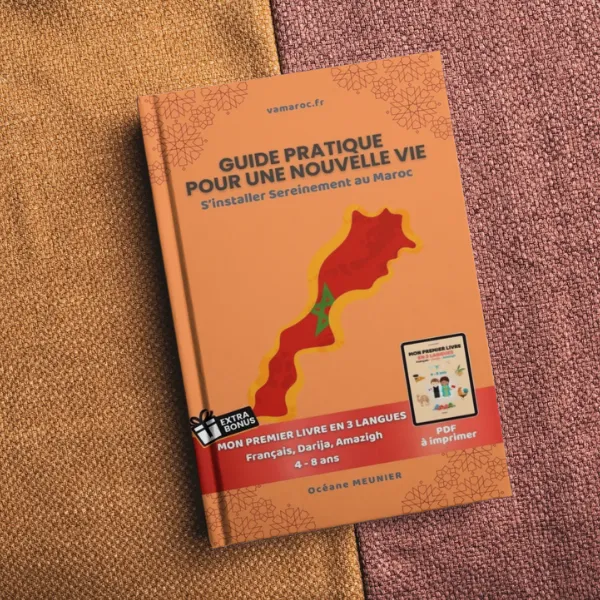 Ebook - GUIDE PRATIQUE POUR UNE NOUVELLE VIE - S'installer Sereinement au Maroc
